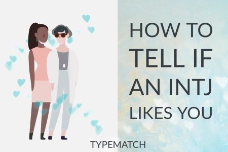 how to tell if an intj likes you